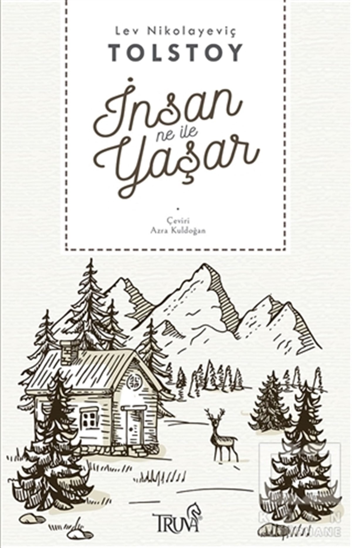 Lev Nikolayeviç TolstoyRomanİnsan Ne İle Yaşar