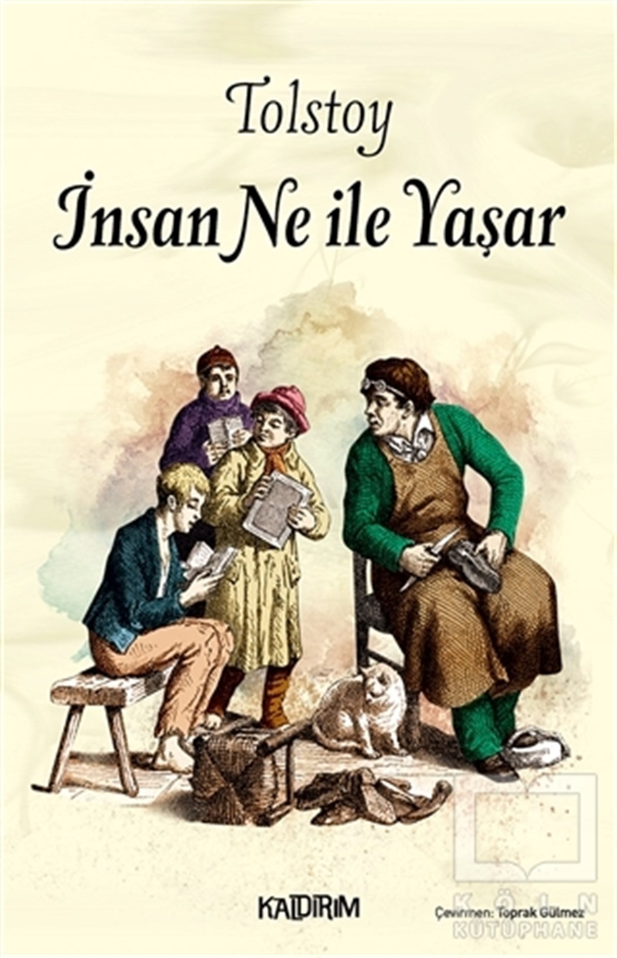 Lev Nikolayeviç TolstoyRomanİnsan Ne İle Yaşar