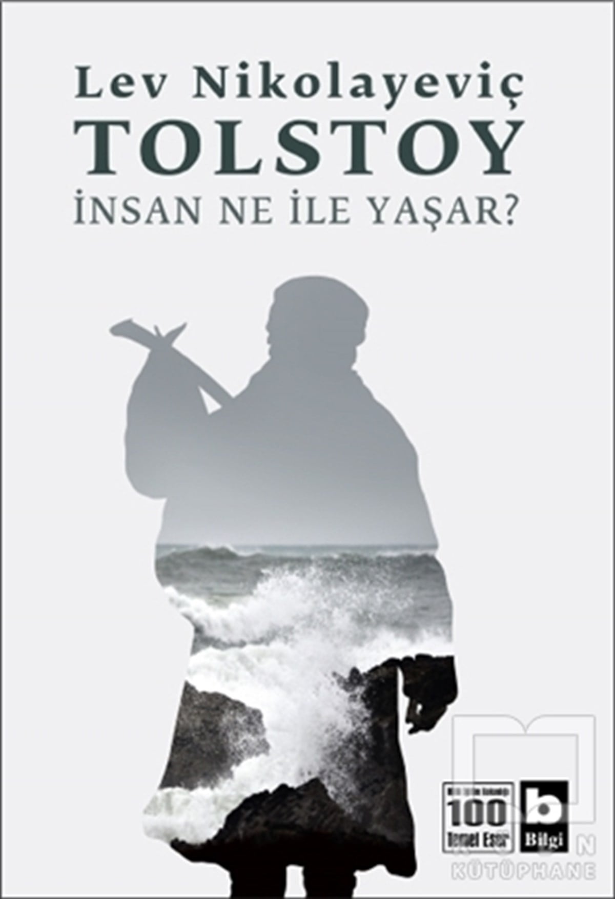 Lev Nikolayeviç TolstoyRomanİnsan Ne İle Yaşar?