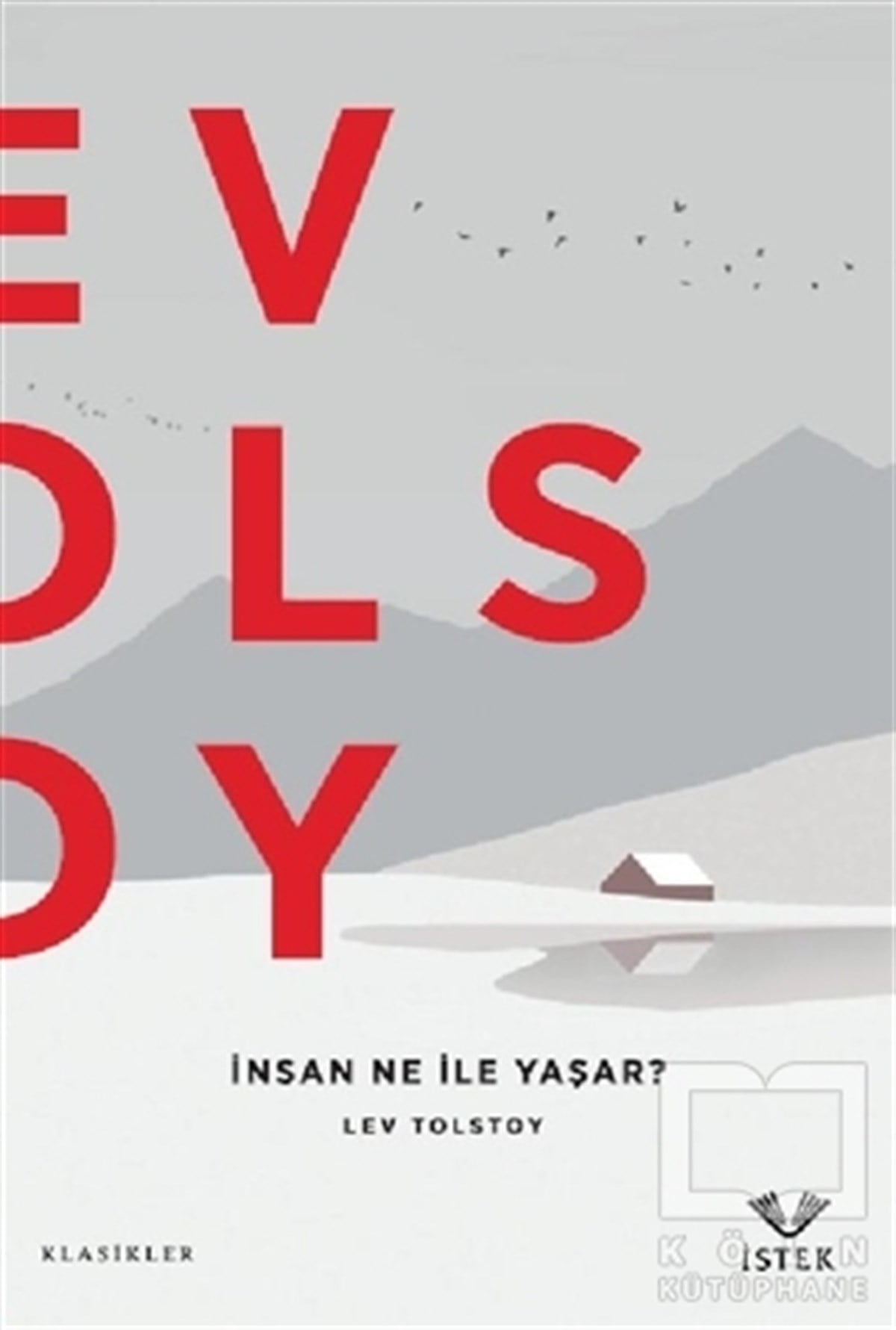 Lev Nikolayeviç TolstoyKlasiklerİnsan Ne İle Yaşar?