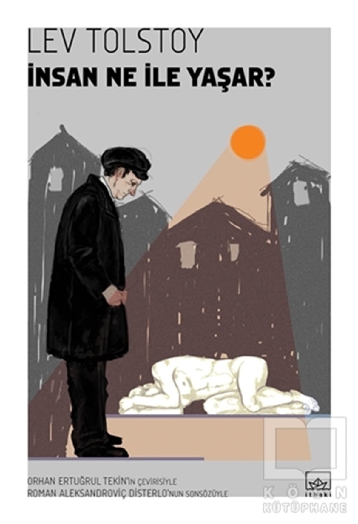 Lev TolstoyRomanİnsan Ne İle Yaşar?