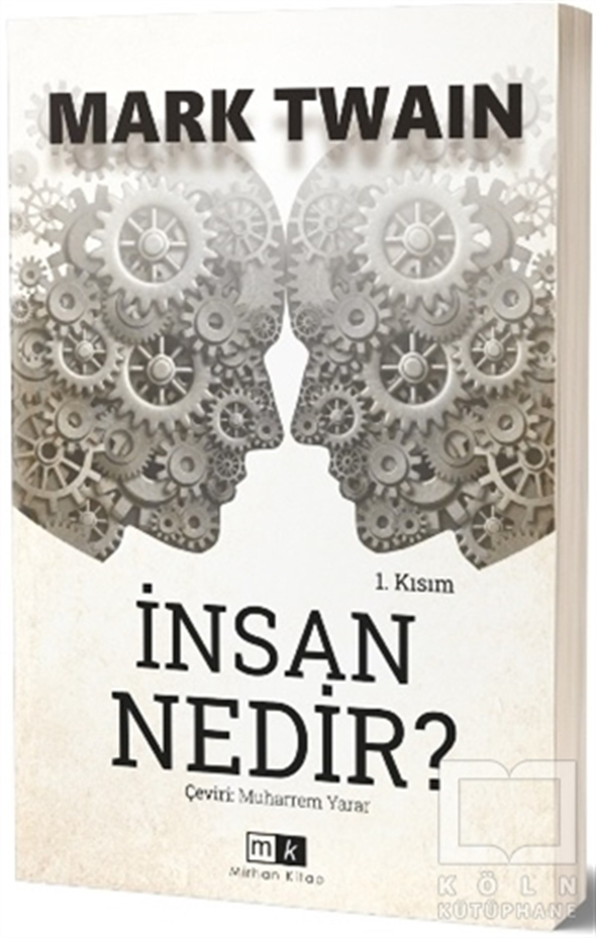Mark TwainTürkçe Romanlarİnsan Nedir? - 1. Kısım