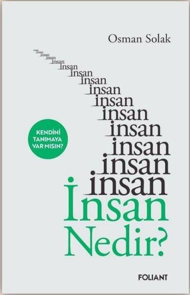 Osman Solakİslami Kitaplarİnsan Nedir? Kendini Tanımaya Var mısın?
