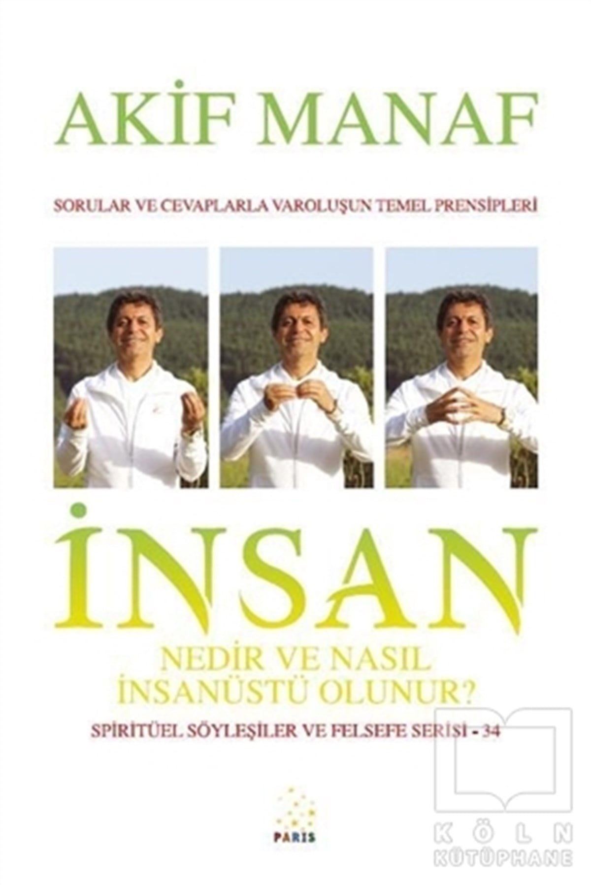 Akif ManafKişisel Gelişimİnsan Nedir ve Nasıl İnsanüstü Olunur? - Spiritüel Söyleşiler ve Felsefe Serisi 34