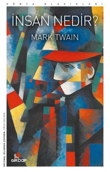 Mark TwainFelsefe Bilimiİnsan Nedir?