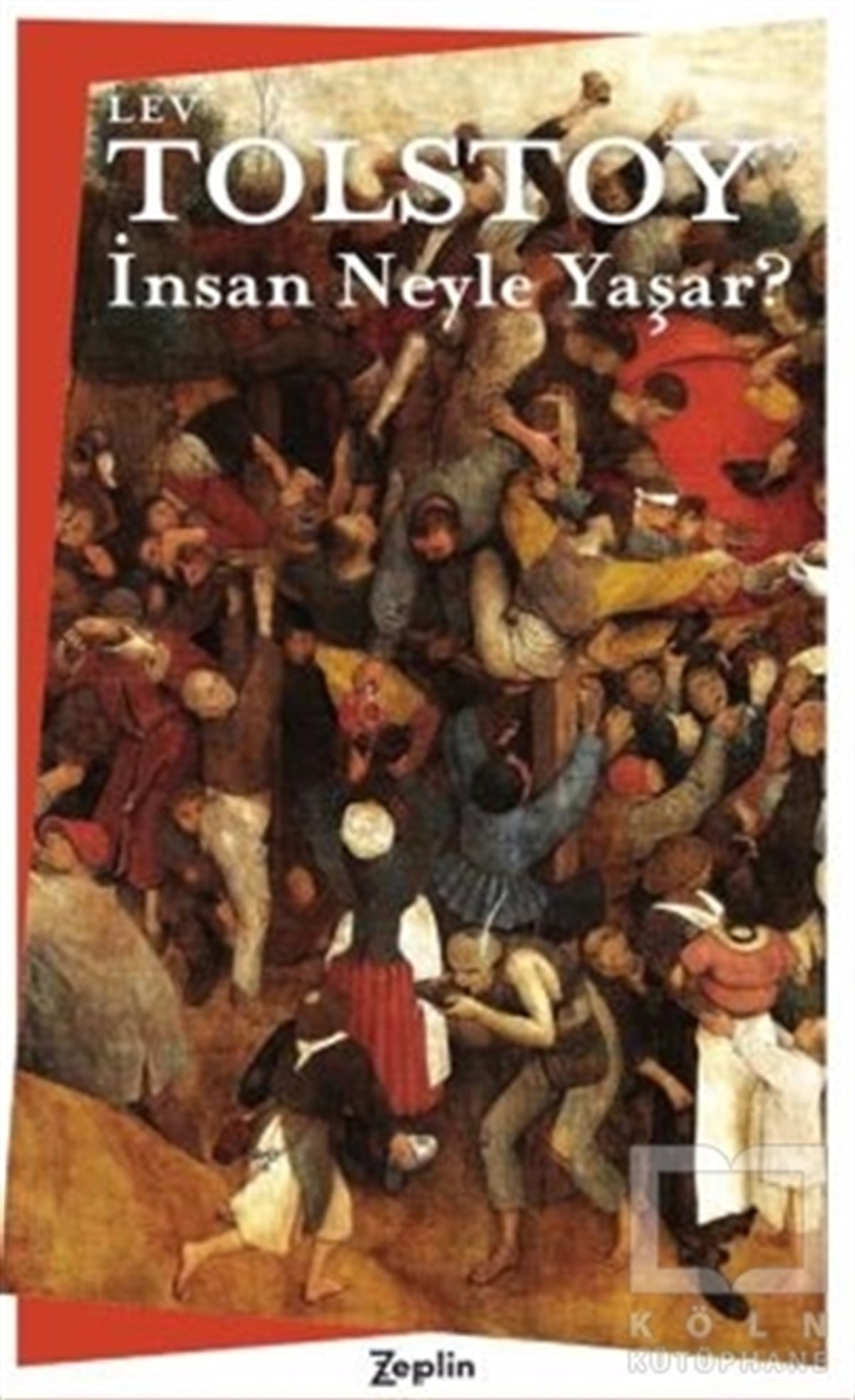 Lev Nikolayeviç TolstoyHikaye (Öykü) Kitaplarıİnsan Neyle Yaşar?