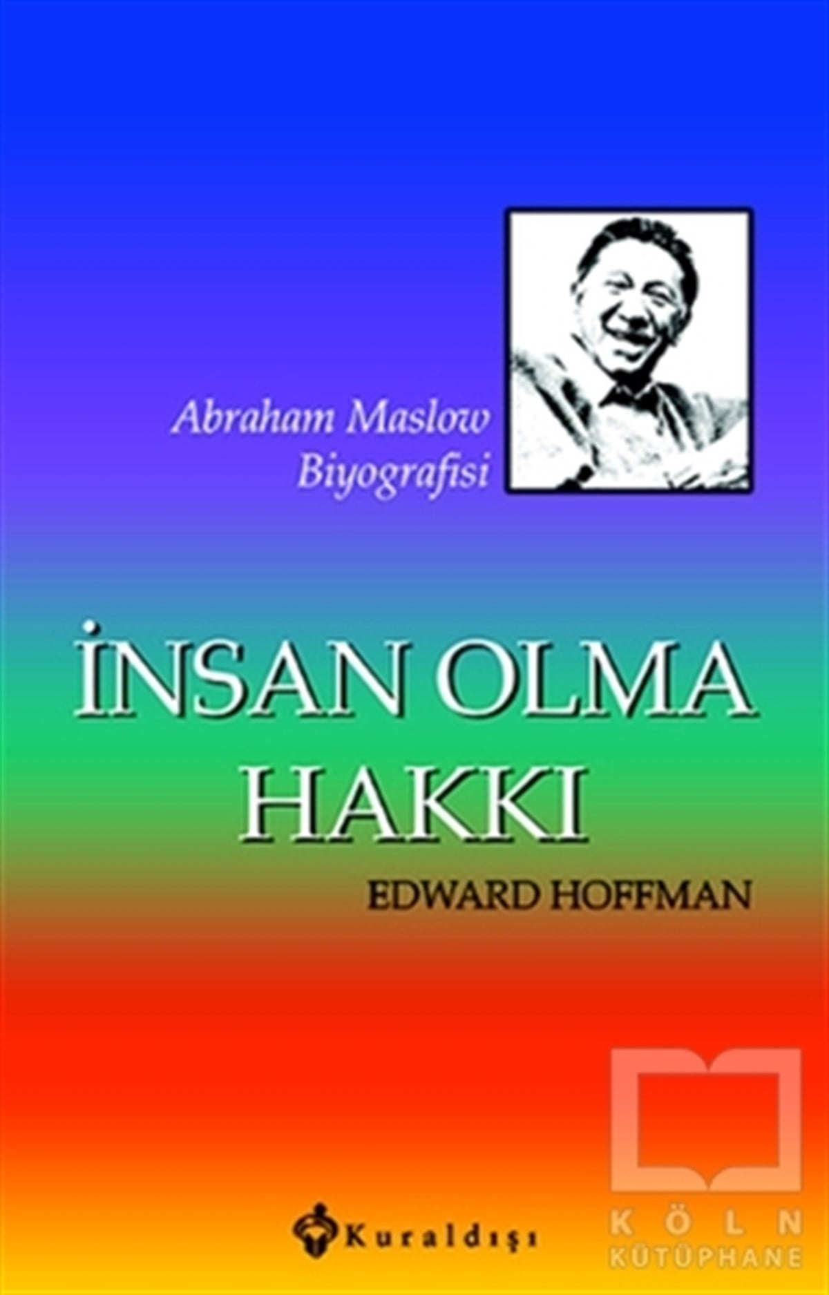 Edward HoffmanKişisel Gelişimİnsan Olma Hakkı