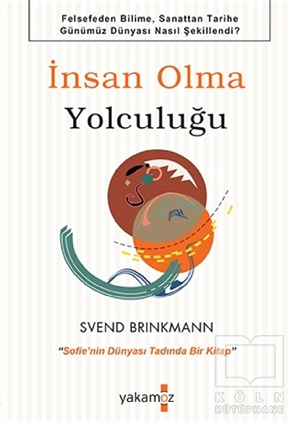 Svend BrinkmannDüşünce Kitaplarıİnsan Olma Yolculuğu