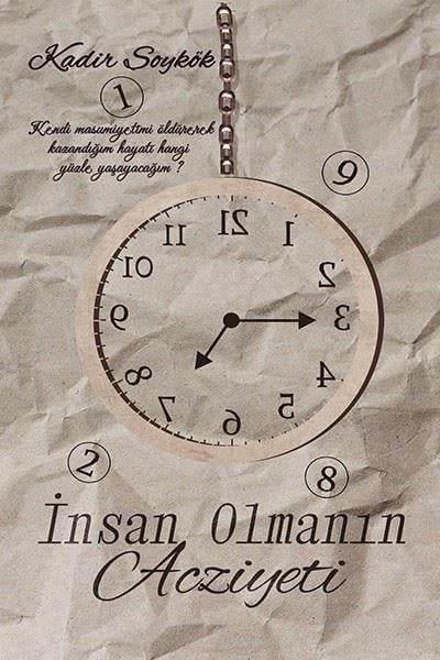 Kadir SoykökTürkiye Romanİnsan Olmanın Acziyeti