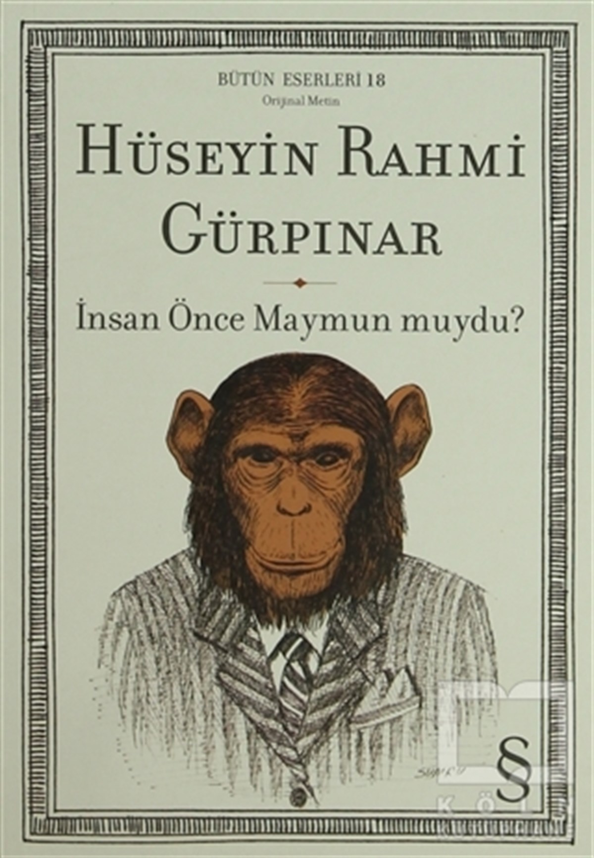 Hüseyin Rahmi GürpınarTürk Edebiyatıİnsan Önce Maymun Muydu?