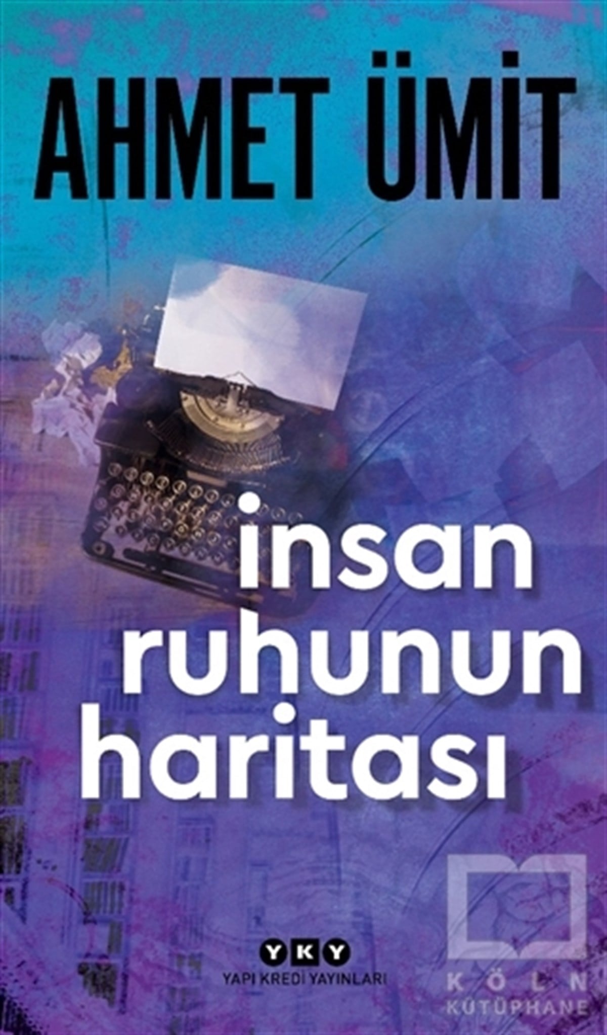 Ahmet ÜmitDeneme Kitaplarıİnsan Ruhunun Haritası