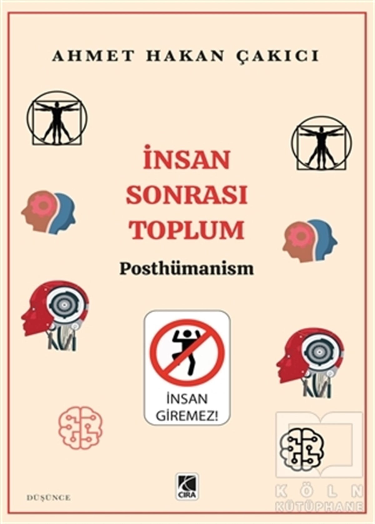 Ahmet Hakan ÇakıcıDüşünce Kitaplarıİnsan Sonrası Toplum - Posthümanism