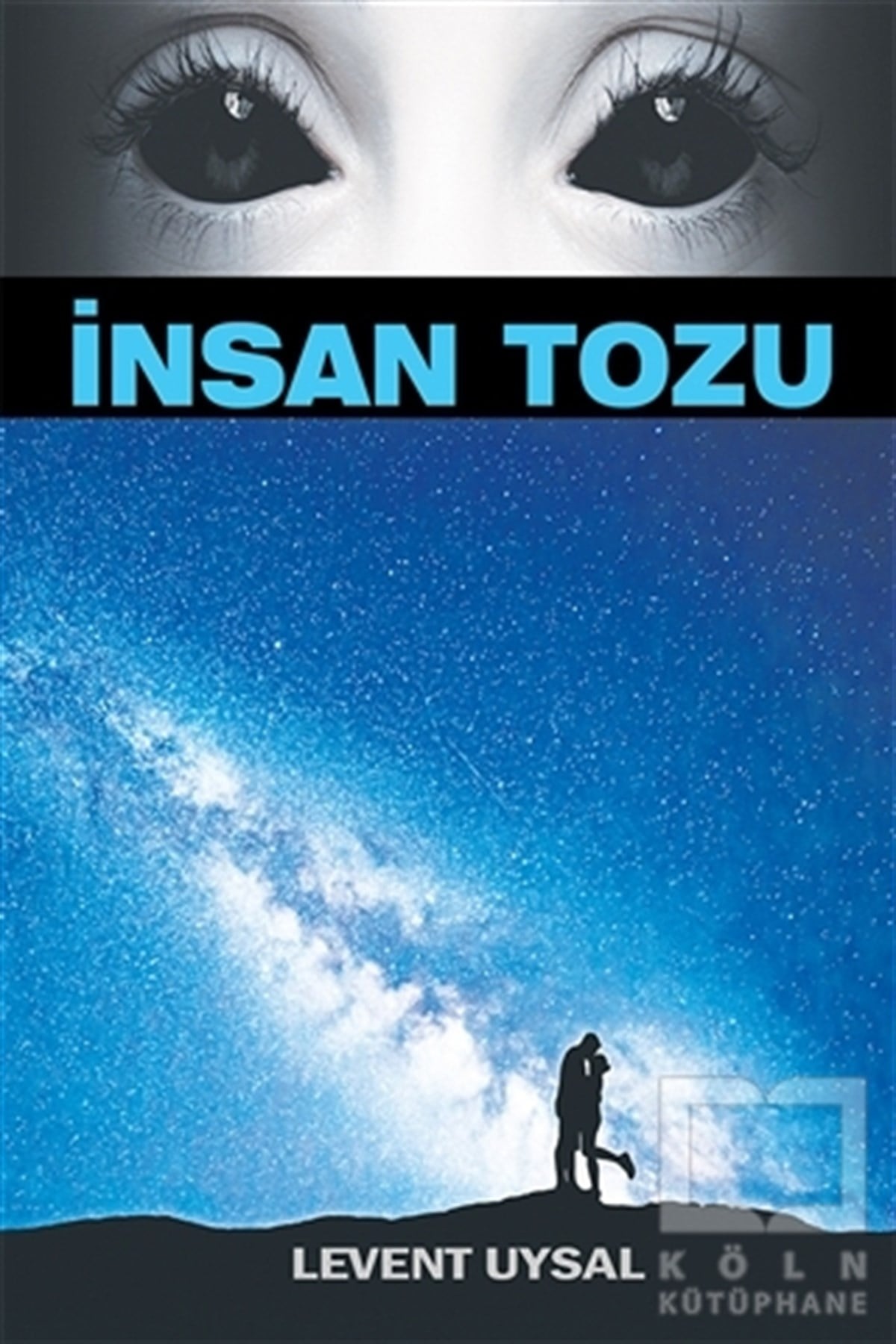 Levent UysalTürkçe Romanlarİnsan Tozu