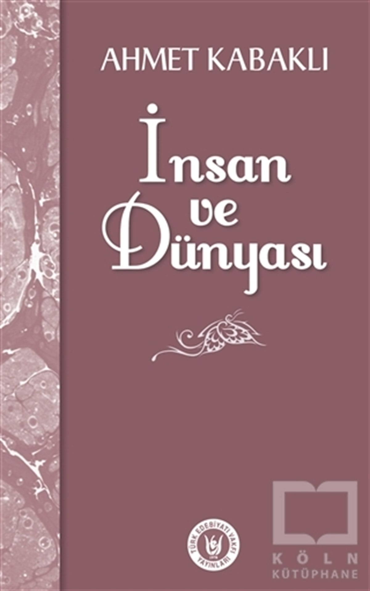 Ahmet Kabaklıİslam Eğitimiİnsan ve Dünyası