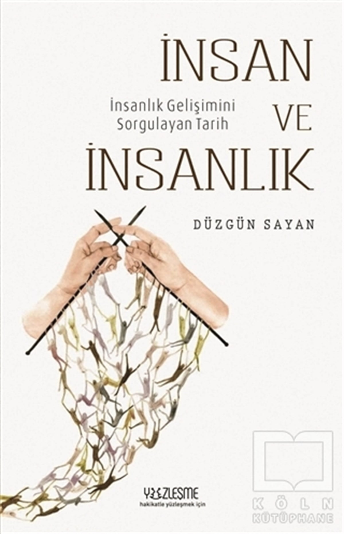 Düzgün SayanAraştırma-İnceleme-Referansİnsan ve İnsanlık