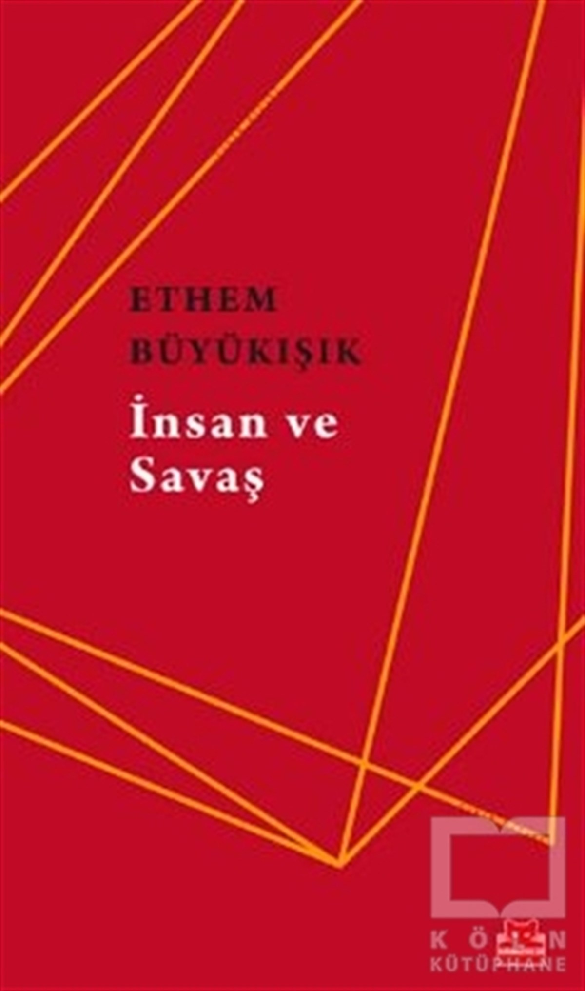 Ethem BüyükışıkDiğerİnsan ve Savaş
