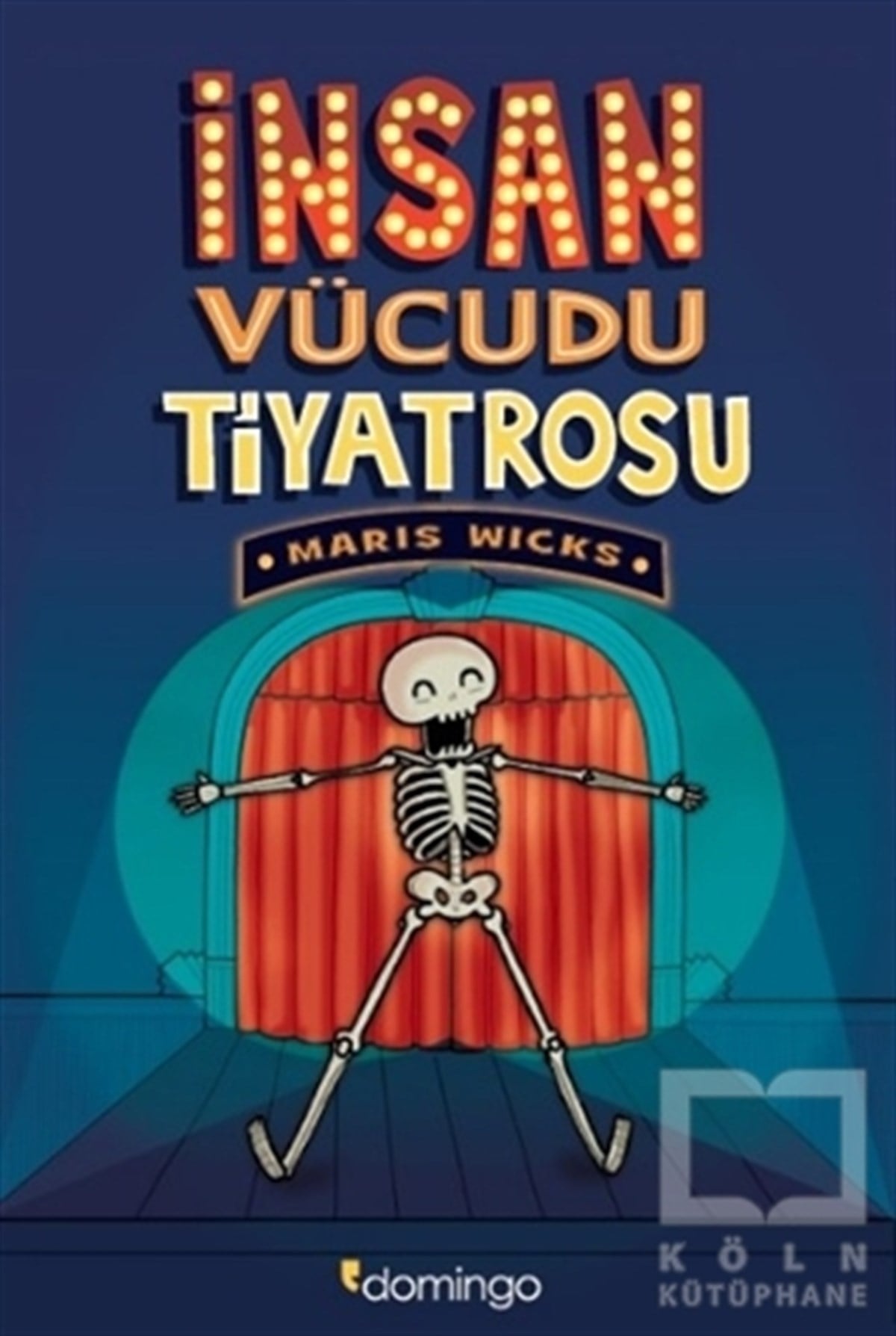 Maris WicksBilimsel Kitaplarİnsan Vücudu Tiyatrosu