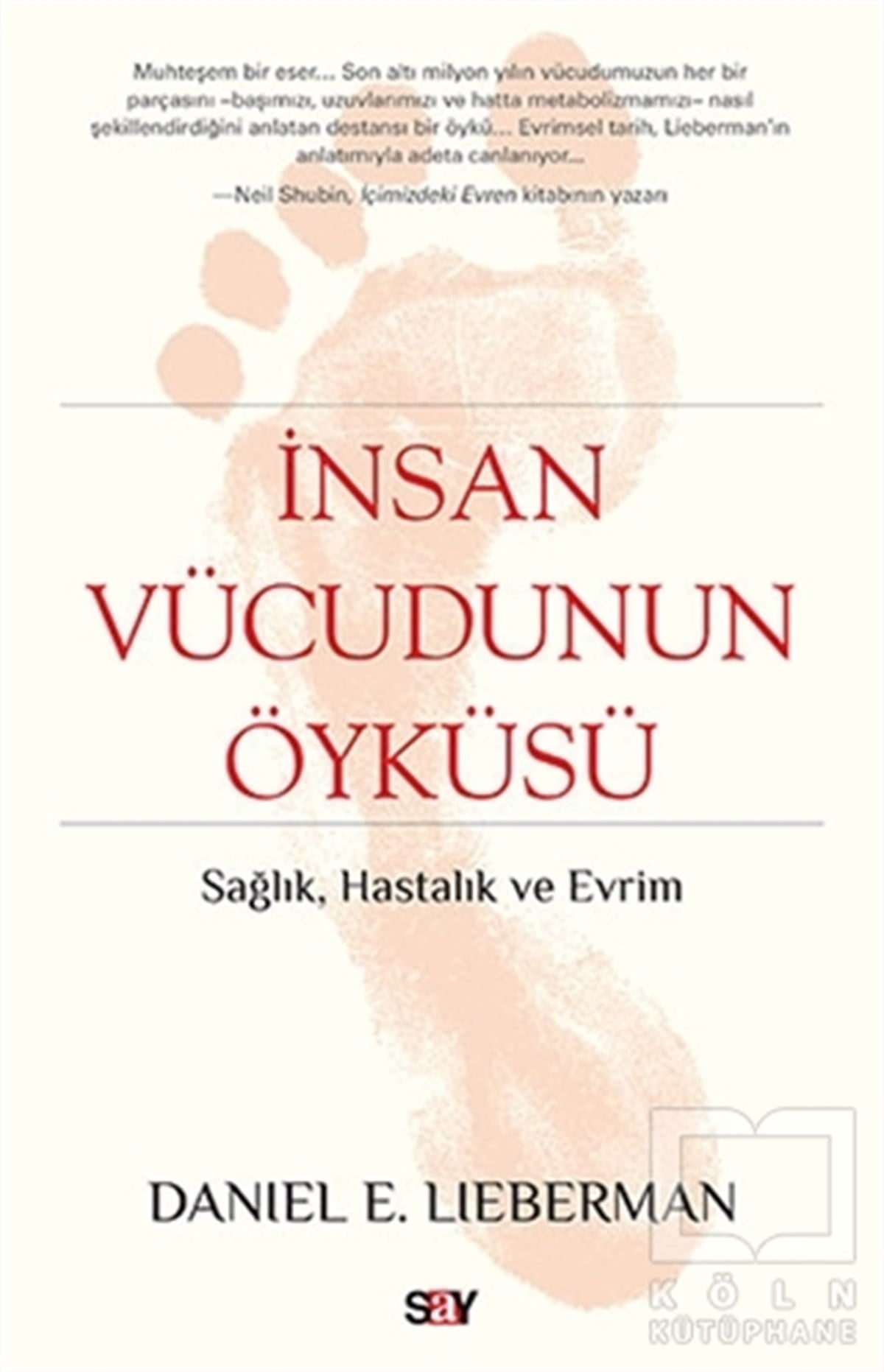 Daniel E. LiebermanPopüler Bilimİnsan Vücudunun Öyküsü