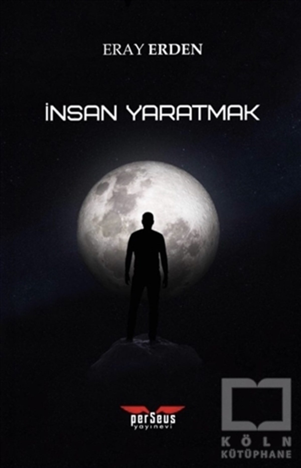 Eray ErdenDenemeİnsan Yaratmak