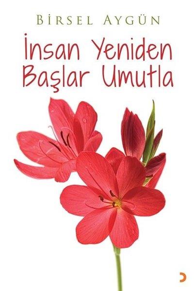 Birsel AygünTürk Şiiriİnsan Yeniden Başlar Umutla