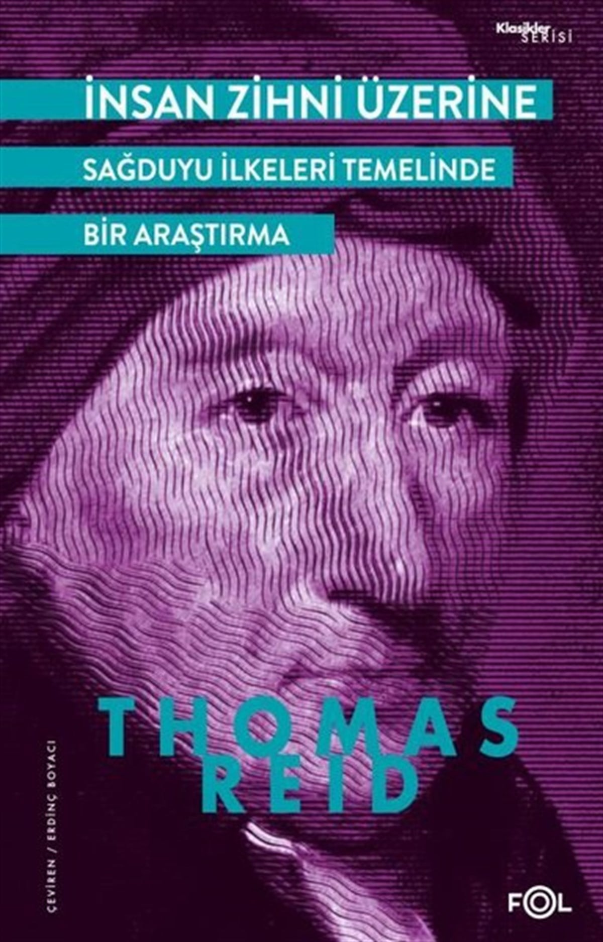 Thomas ReidFelsefe Bilimiİnsan Zihni Üzerine - Sağduyu İlkeleri Temelinde bir Araştırma