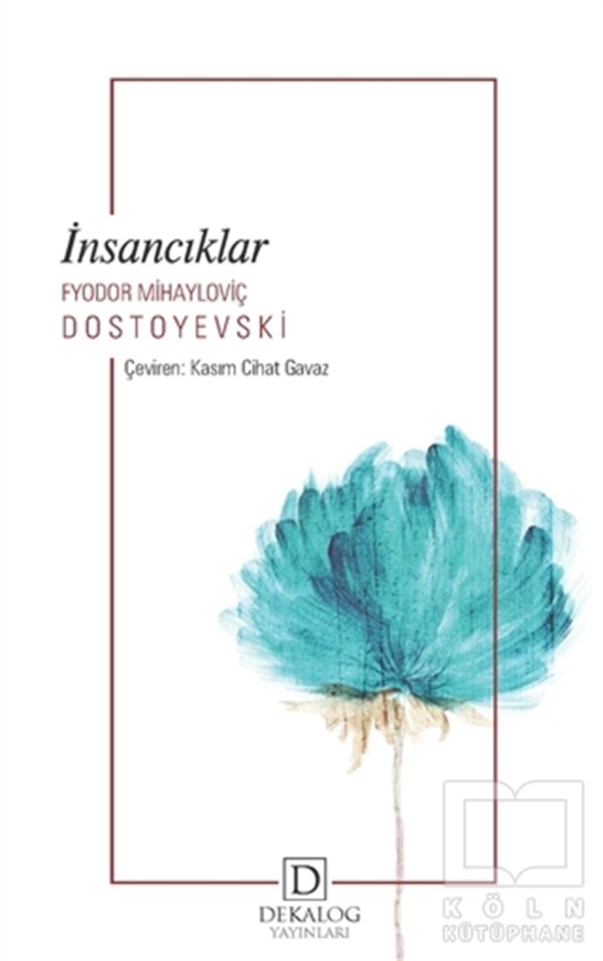 Fyodor Mihayloviç DostoyevskiTürkçe Romanlarİnsancıklar (Cep Boy)
