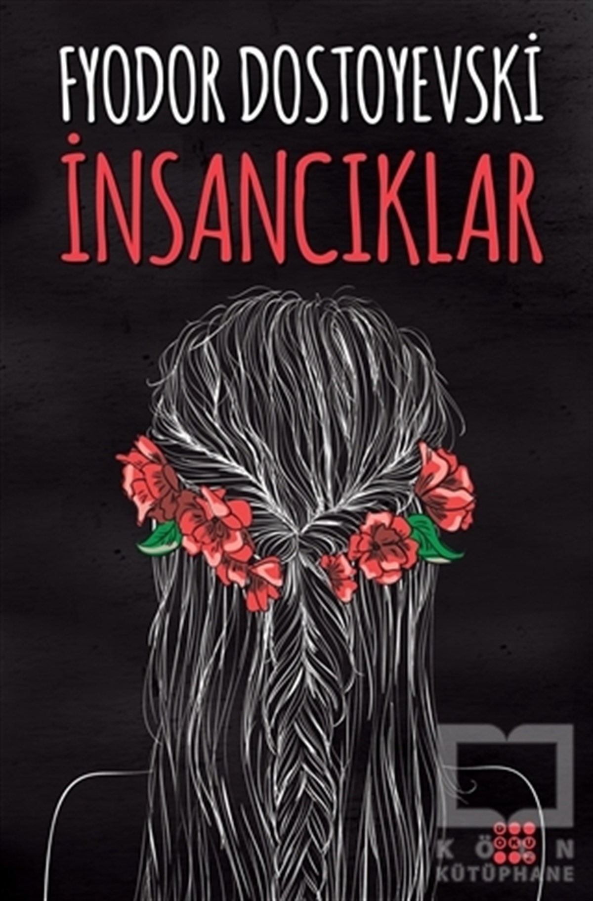 Fyodor Mihayloviç DostoyevskiRomanİnsancıklar