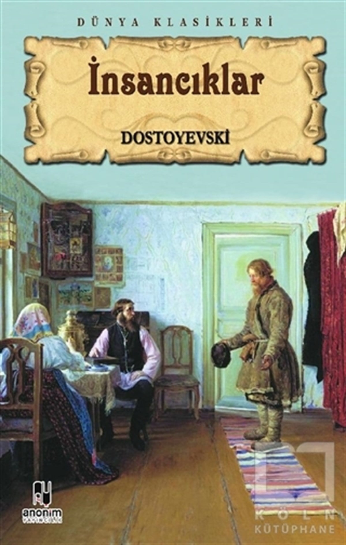 Fyodor Mihayloviç DostoyevskiTürkçe Romanlarİnsancıklar