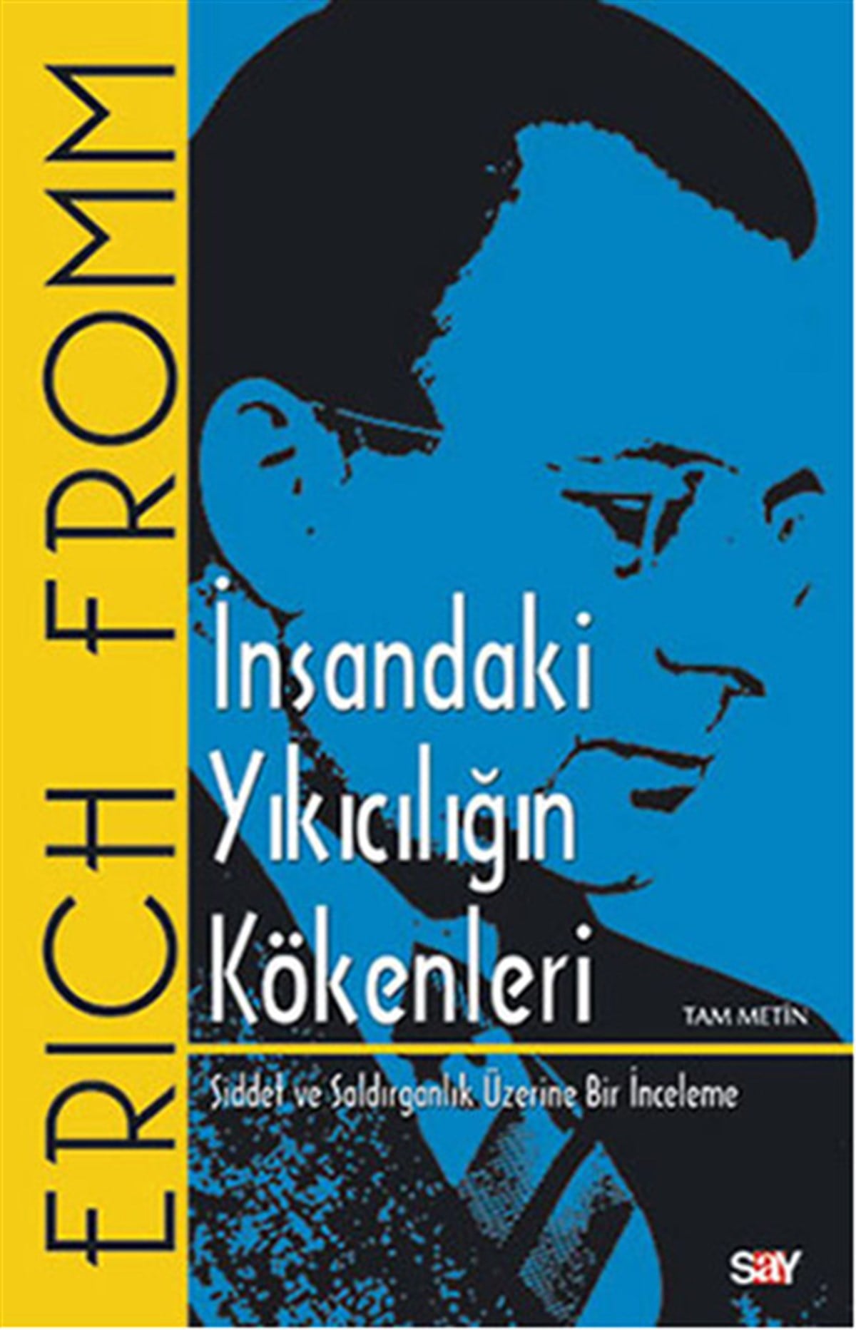 Erich FrommPsikoloji Bilimiİnsandaki Yıkıcılığın Kökenleri
