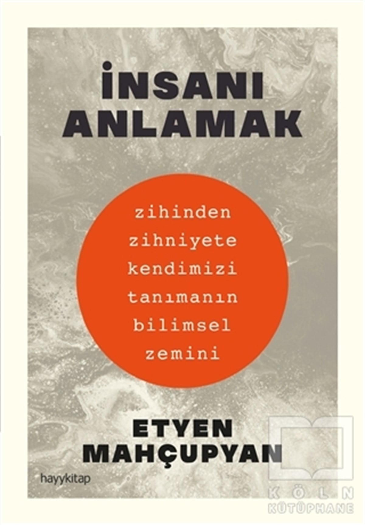 Etyen MahçuphanGenel Psikoloji Kitaplarıİnsanı Anlamak