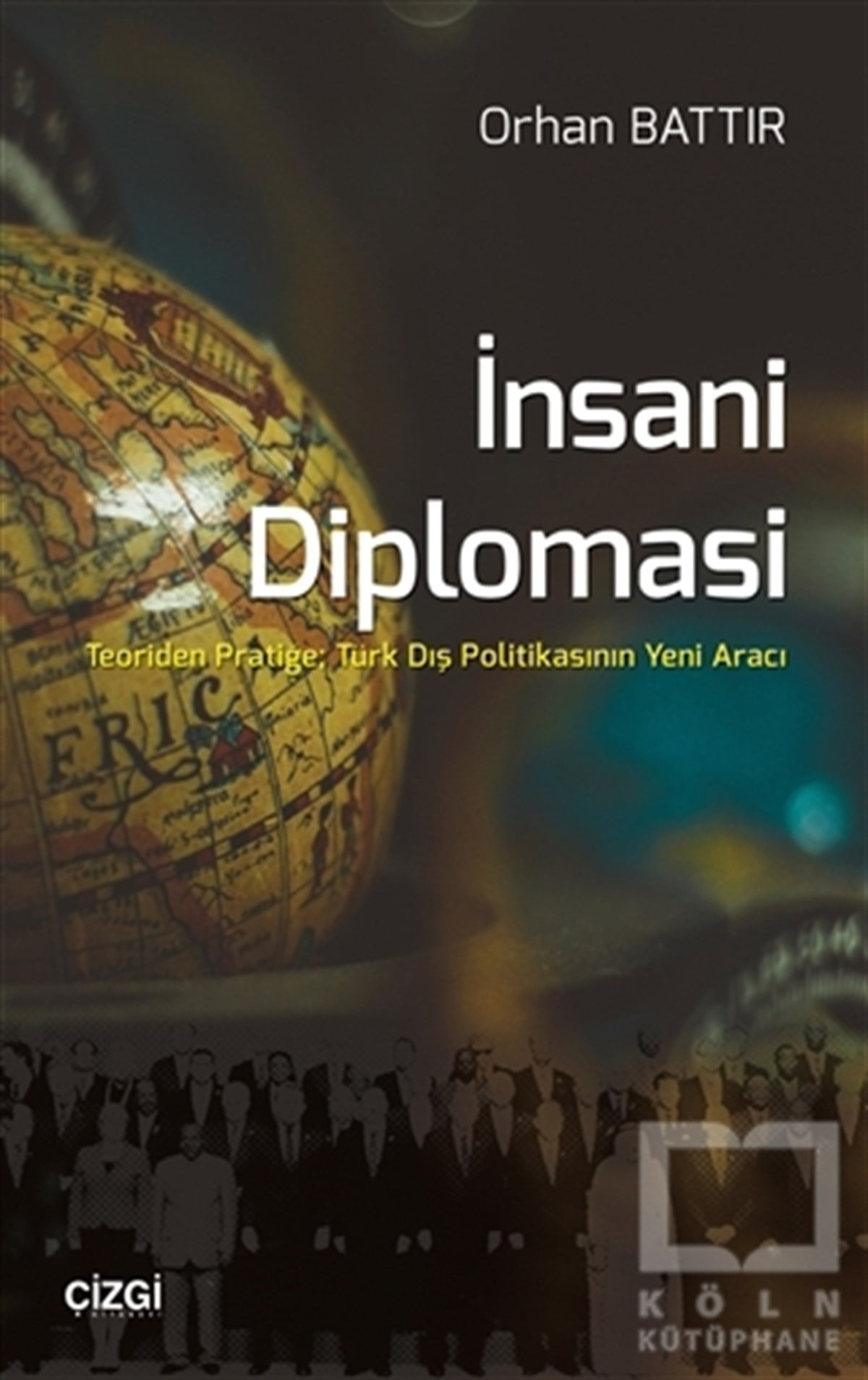 Orhan BattırUluslararası İlişkiler, Dış Politikaİnsani Diplomasi