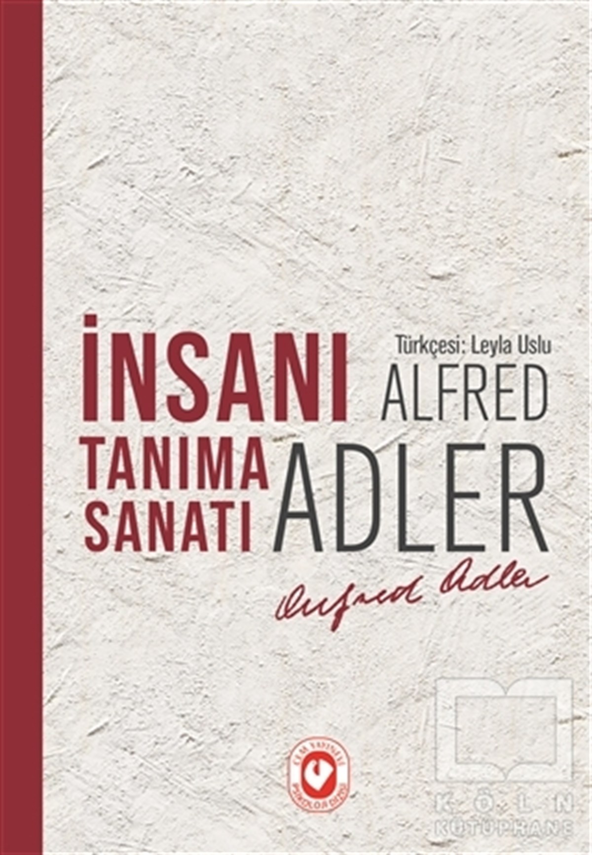 Alfred AdlerEkoller ve Yaklaşımlarİnsanı Tanıma Sanatı