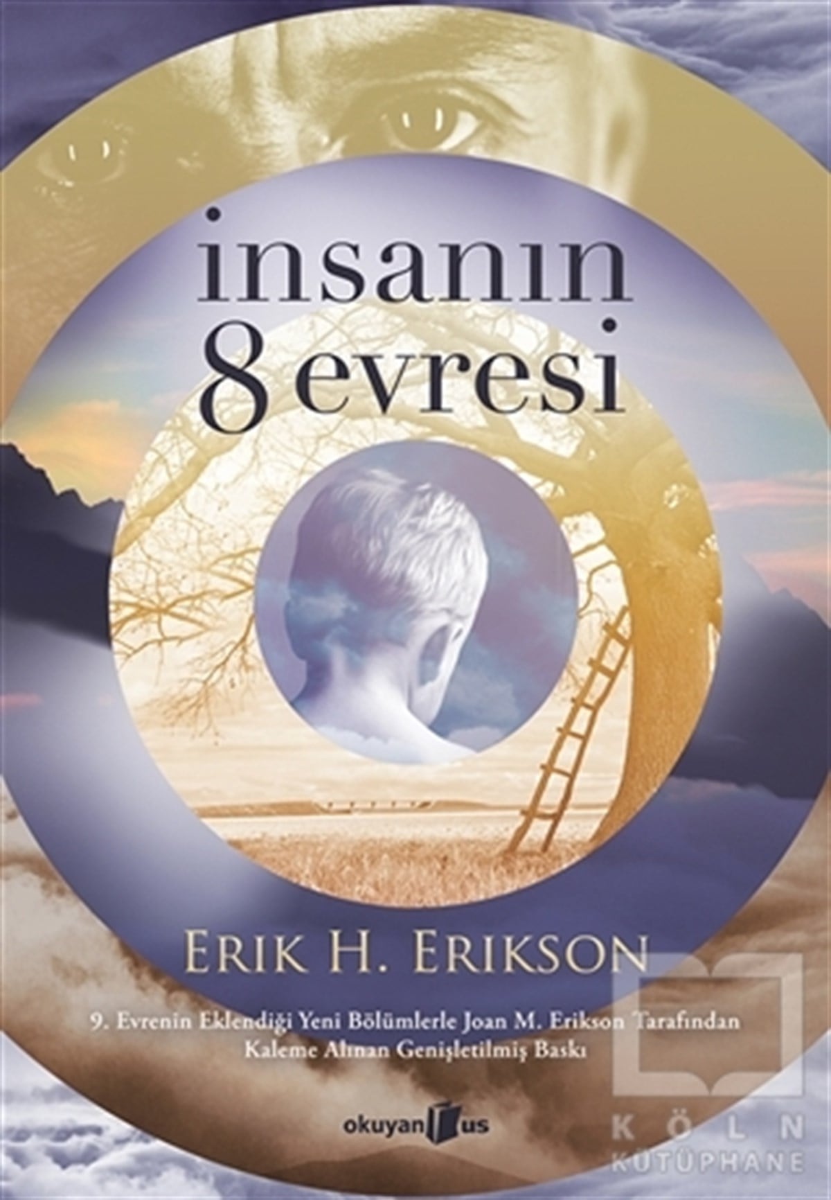 Erik H. EriksonDiğerİnsanın 8 Evresi