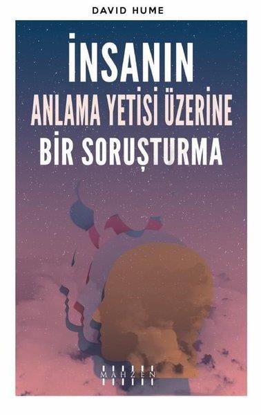 David HumeFelsefe Bilimiİnsanın Anlama Yetisi Üzerine Bir Soruşturma