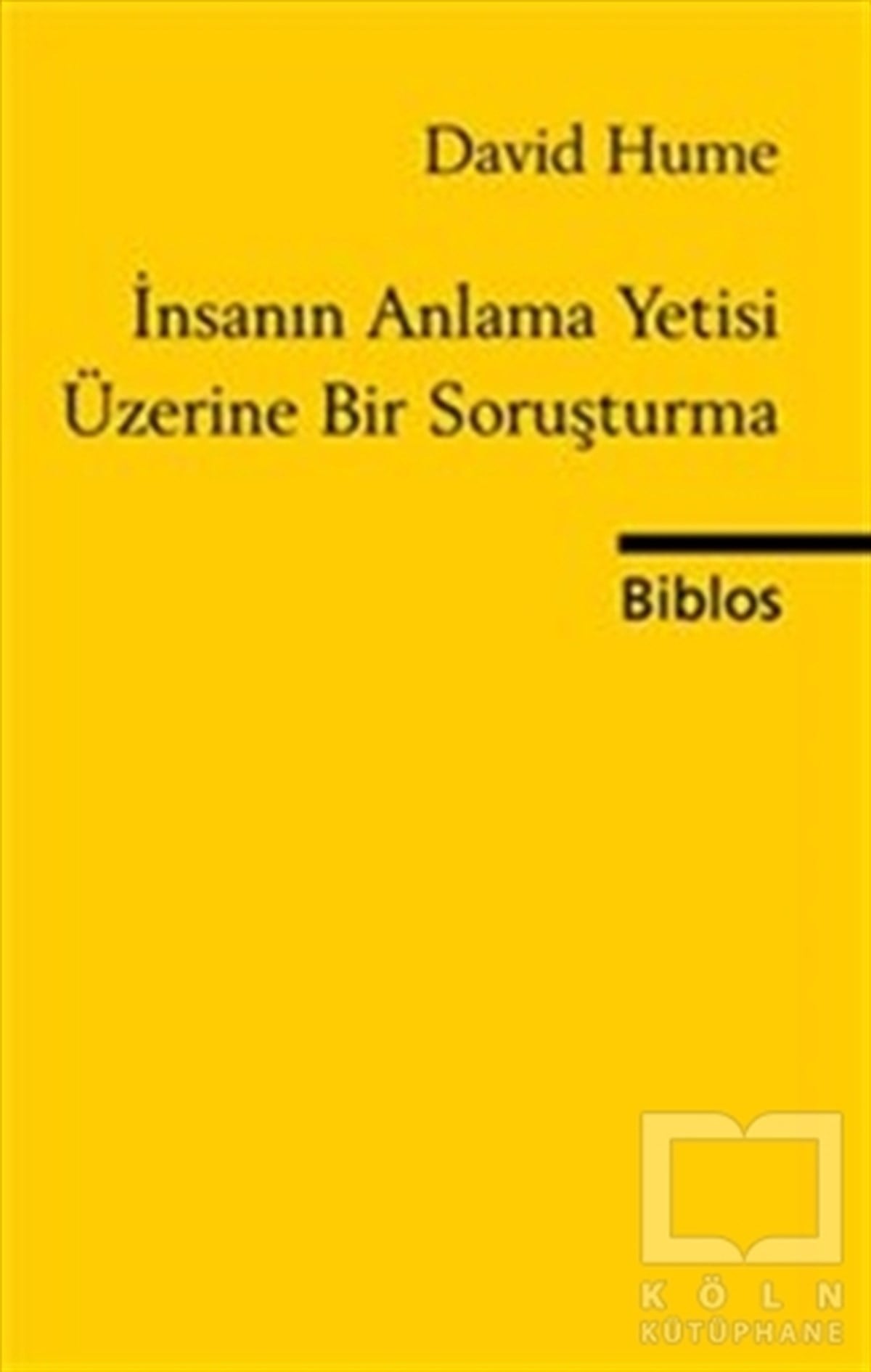 David HumeGenel Felsefeİnsanın Anlama Yetisi Üzerine Bir Soruşturma