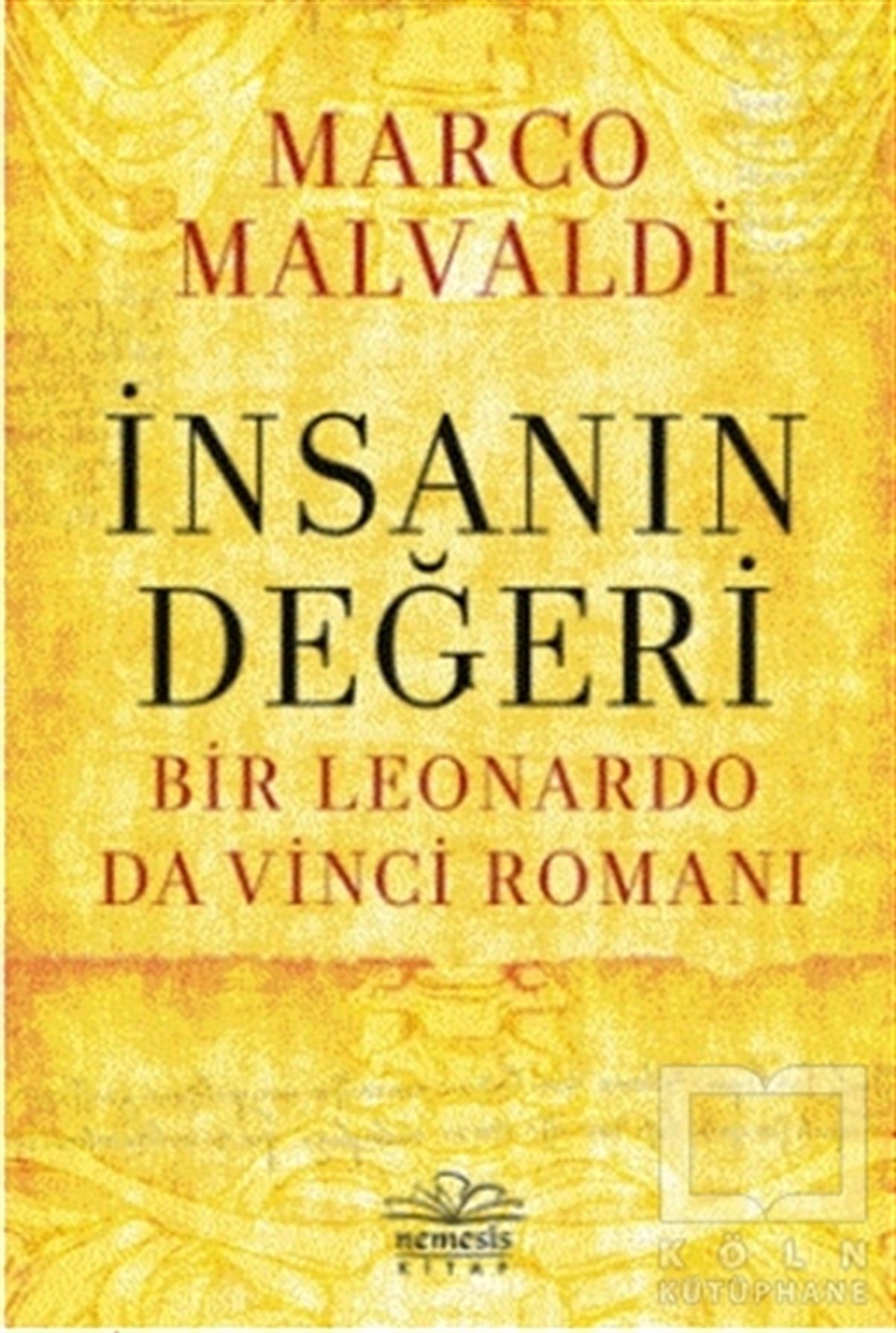 Marco MaldaviTürkçe Romanlarİnsanın Değeri - Bir Leonardo da Vinci Romanı