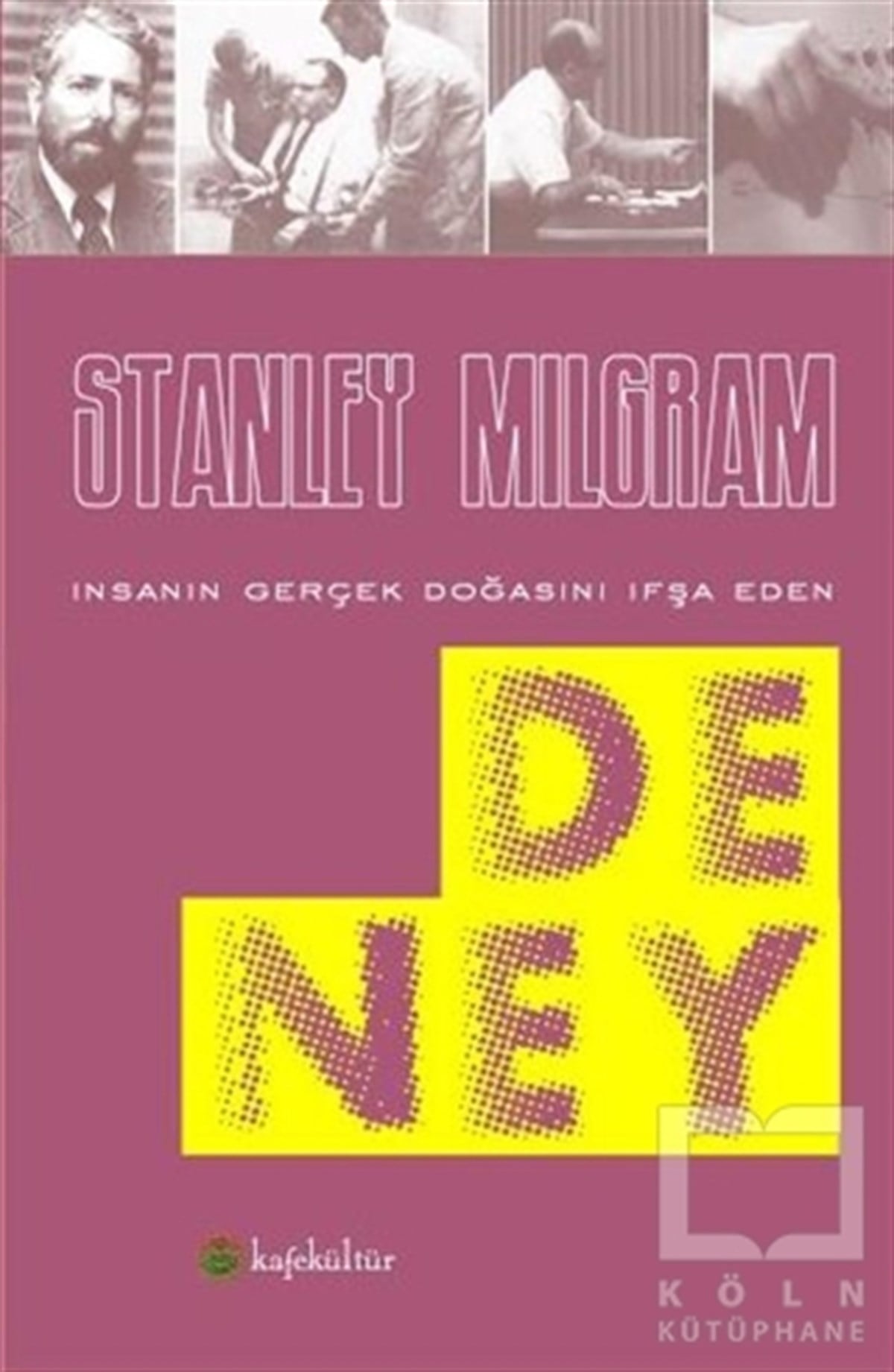 Stanley MilgramKültür ve Bilimİnsanın Gerçek Doğasını İfşa Eden Deney