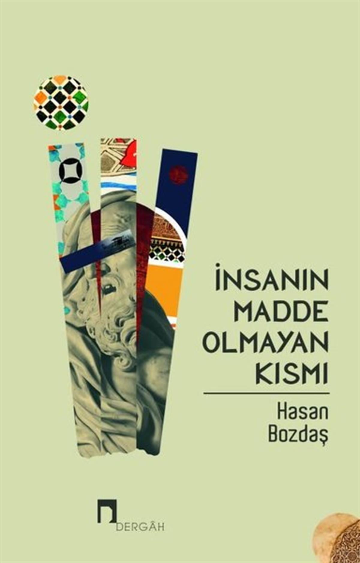 Hasan BozdaşTürk Şiiriİnsanın Madde Olmayan Kısmı