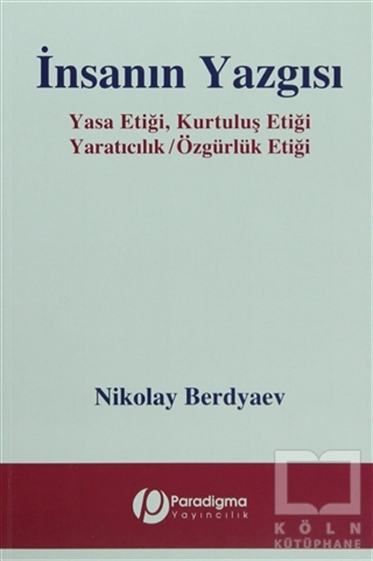 Nikolay BerdyaevEtik Kitaplarıİnsanın Yazgısı