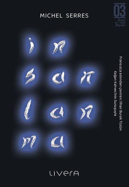 Michel SerresFelsefe Bilimiİnsanlanma