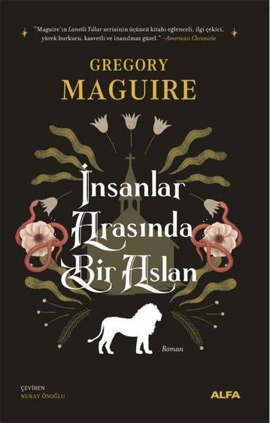 Gregory MaguireDünya Romanİnsanlar Arasında Bir Aslan