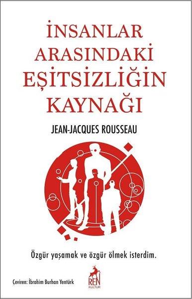Jean - Jacques RousseauFelsefe Bilimiİnsanlar Arasındaki Eşitsizliğin Kaynağı