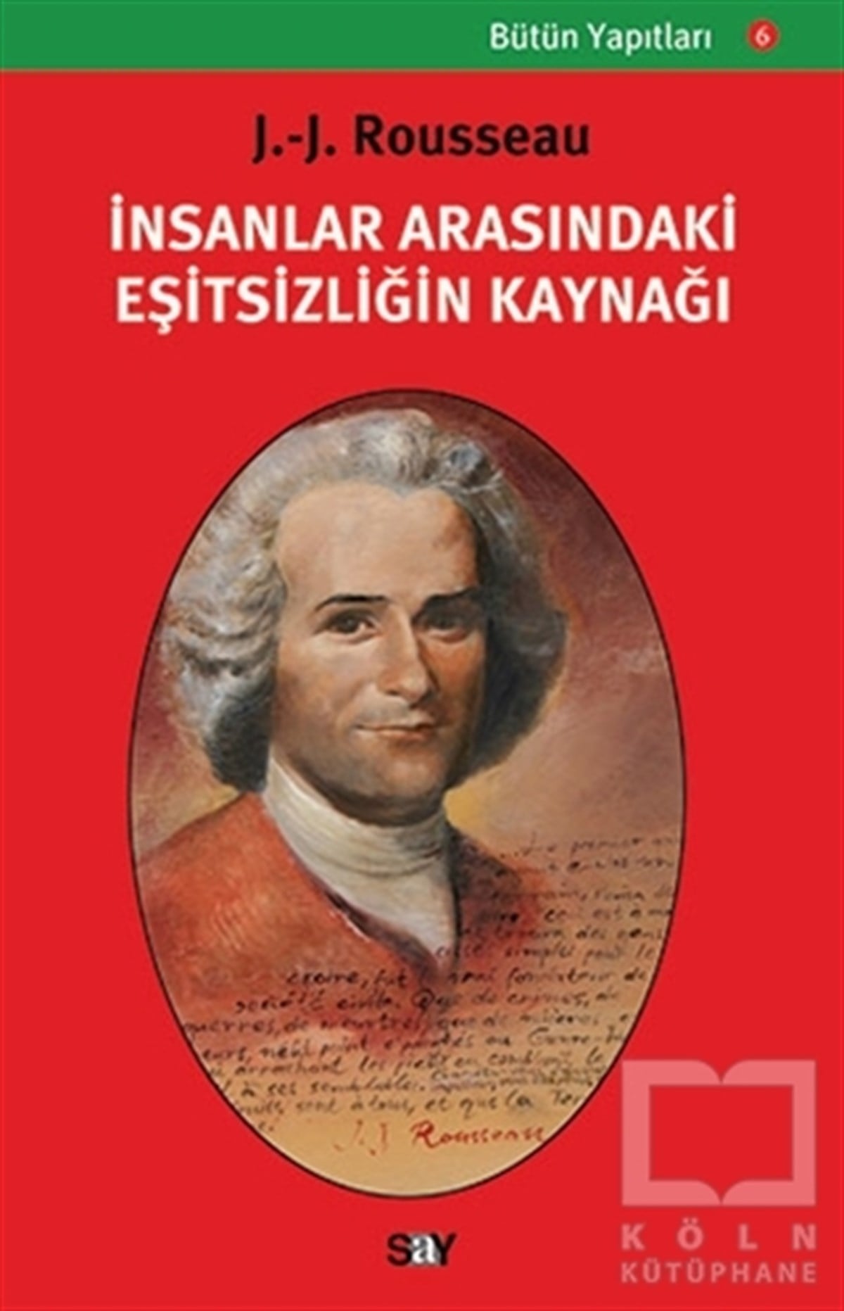 Jean-Jacques RousseauFelsefi Akımlarİnsanlar Arasındaki Eşitsizliğin Kaynağı