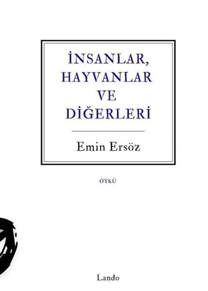 Emin ErsözTürk Romaniİnsanlar Hayvanlar ve Diğerleri