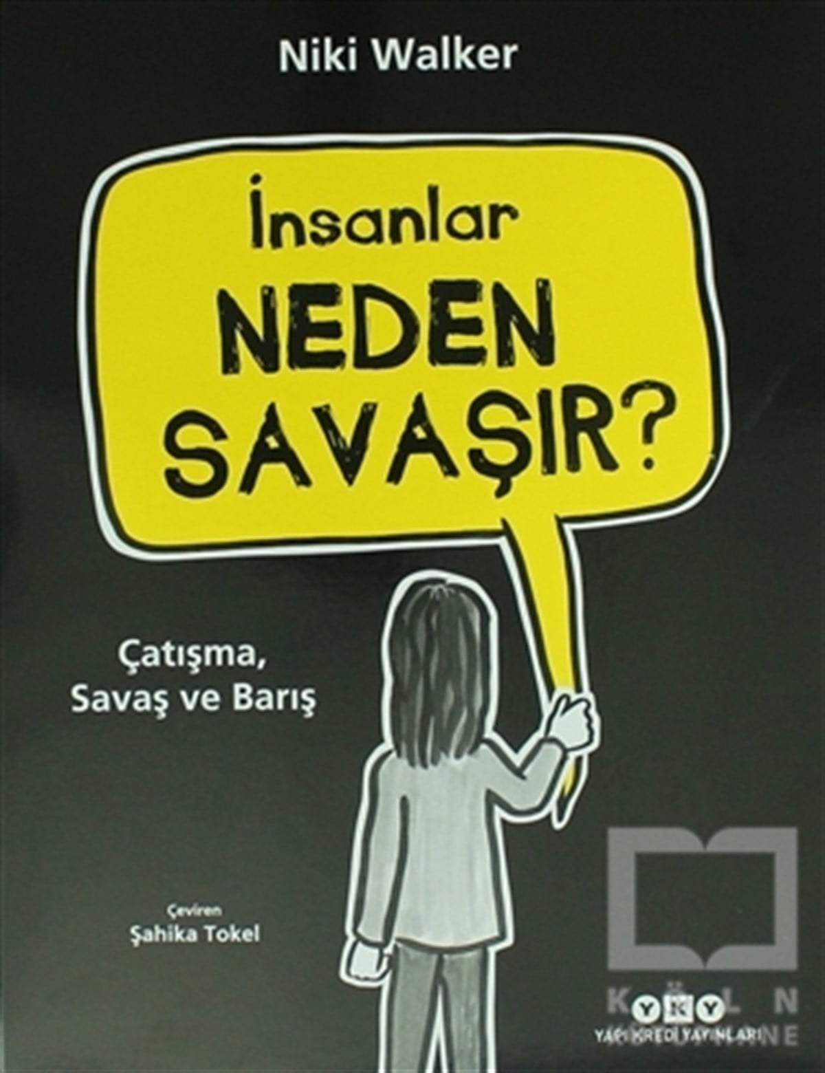 Niki WalkerDiğerİnsanlar Neden Savaşır?