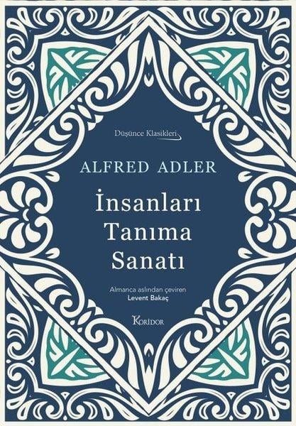 Alfred AdlerPsikoloji Kitaplarıİnsanları Tanıma Sanatı - Düşünce Klasikleri - Bez Ciltli