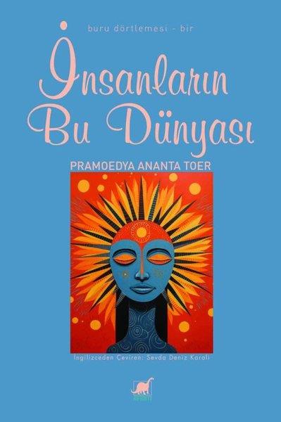 Pramoedya Ananta ToerDünya Romanİnsanların Bu Dünyası - Buru Dörtlemesi - Bir