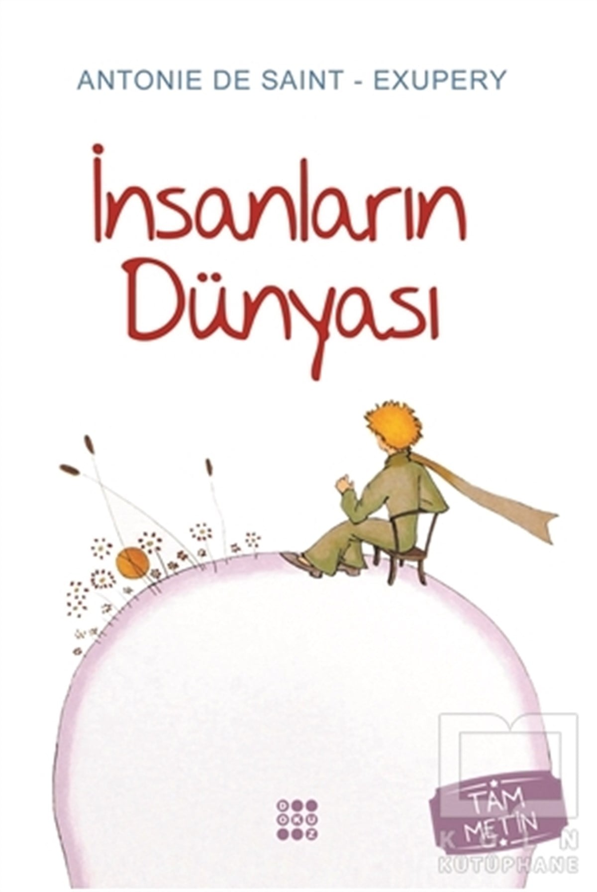 Antoine de Saint-ExuperyRoman-Öyküİnsanların Dünyası