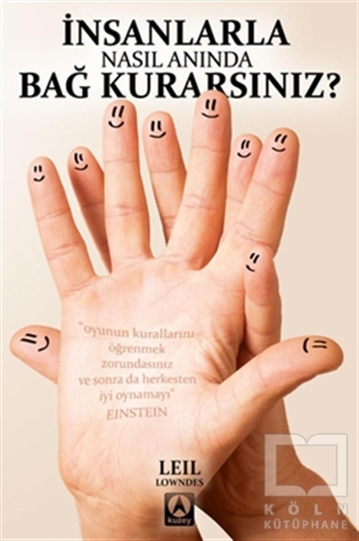 Leil LowndesKişisel Gelişimİnsanlarla Nasıl Anında Bağ Kurarsınız?