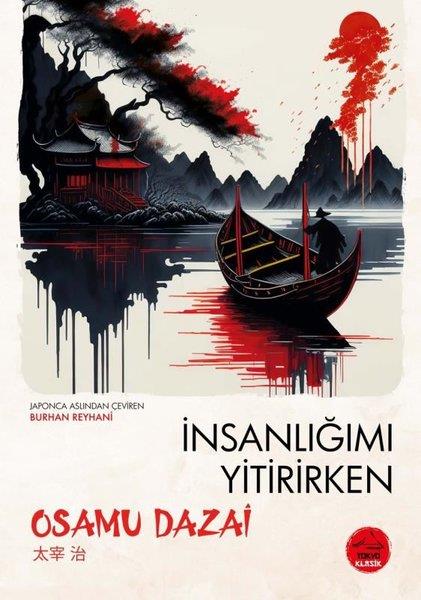 Osamu DazaiDünya Romanİnsanlığımı Yitirirken - Japon Klasikleri Dizisi 1